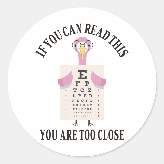 Sticker Rond If you can read this you are too close (Devant)