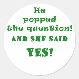 Sticker Rond Il a appuyé la question et elle a dit Oui