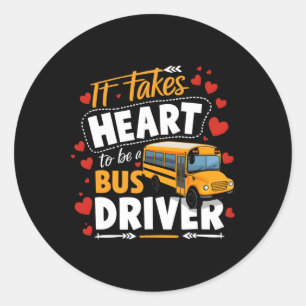 Sticker Rond Il Est Coeur D'Être Un Pilote De Bus Conduisant Va