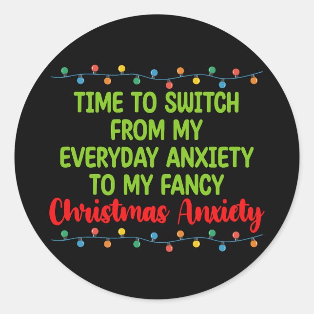 Sticker Rond Il Est Temps De Passer De Mon Anxiété Quotidienne  (Devant)