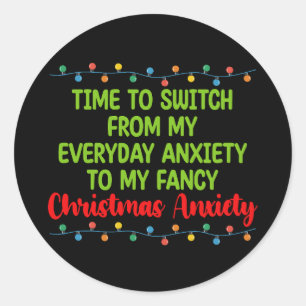 Sticker Rond Il Est Temps De Passer De Mon Anxiété Quotidienne 