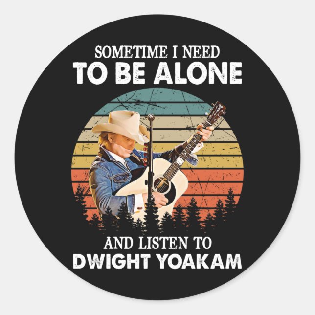Sticker Rond Il faut être seul et écouter Dwight Yoakam Retro (Devant)