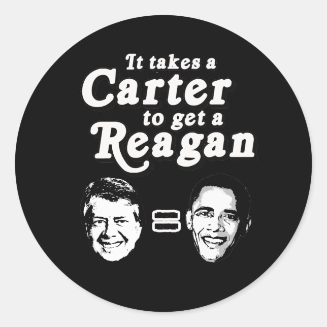 Sticker Rond Il faut une Carter pour obtenir un Reagan (Devant)