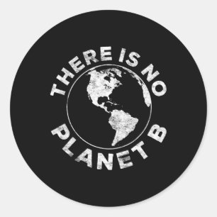 Sticker Rond Il N'Y A Pas De Chemise Jour des terres Planet B