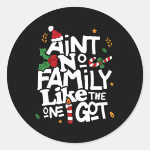 Sticker Rond Il n'y a pas de famille comme celle que j'ai eue q