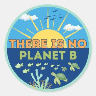 Sticker Rond Il n'y a pas de planète B, Changement climatique