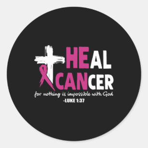 Sticker Rond Il peut guérir le cancer génial Conscience du canc