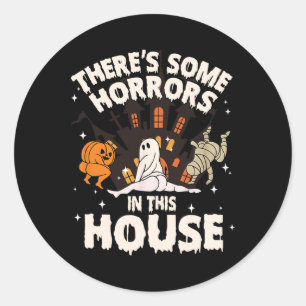 Sticker Rond Il y a des horreurs dans cette maison Ghost Hallow