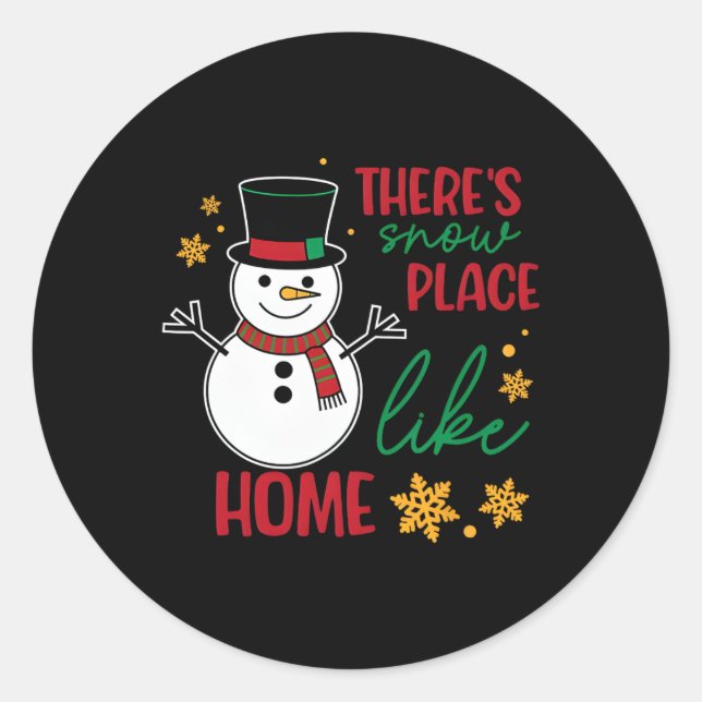 Sticker Rond Il y a un endroit où la neige est comme à la maiso (Devant)