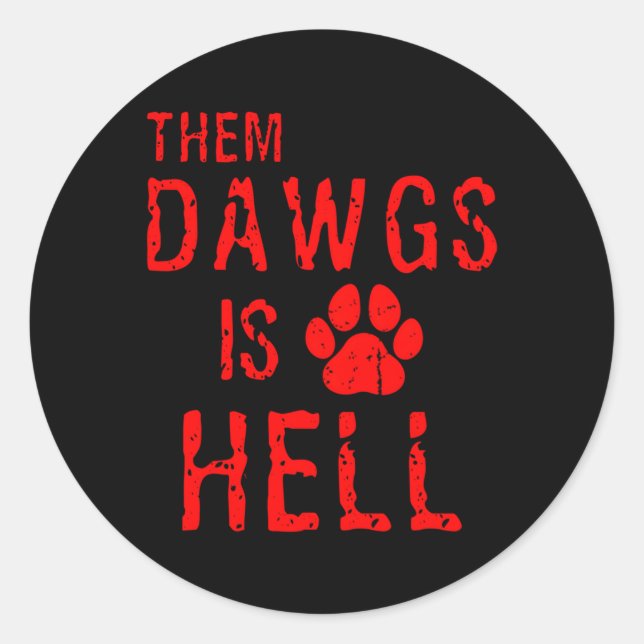 Sticker Rond Ils Dawgs Est L'Enfer (Devant)