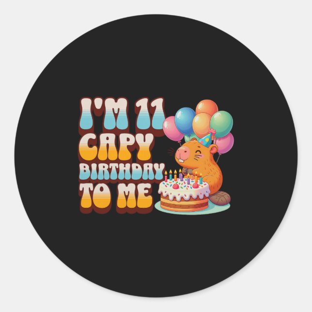 Sticker Rond I'm 11 Capy Birthday To Me 11th Capybara Bday Part (Devant)