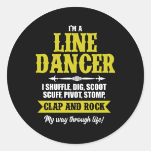 Sticker Rond Im A Line Dancer Ligne Danser Ligne Danser Cadeau