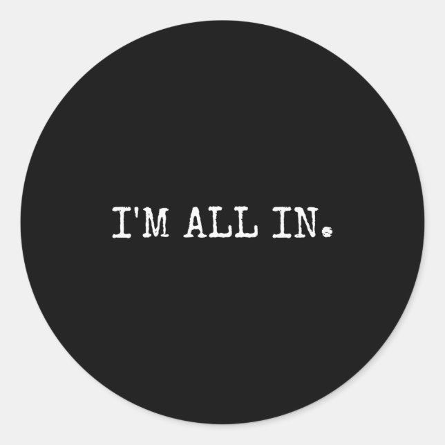 Sticker Rond I'm All In Funny Ker Design  (Devant)
