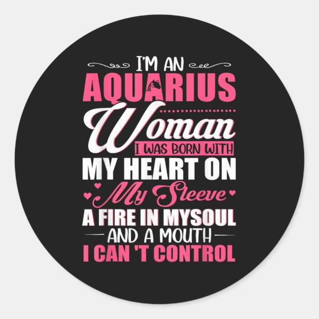 Sticker Rond I'm Aquarius Woman With A Mouth I Can't Control Fu (Devant)