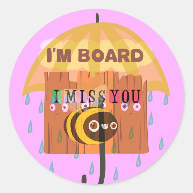 Sticker Rond "I'm Board - I Miss You : A Playful & Puny Greetin (Devant)