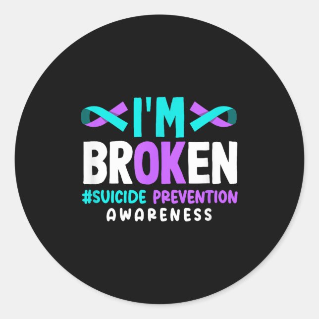 Sticker Rond I'm Broken Suicide Prevention Awareness  (Devant)