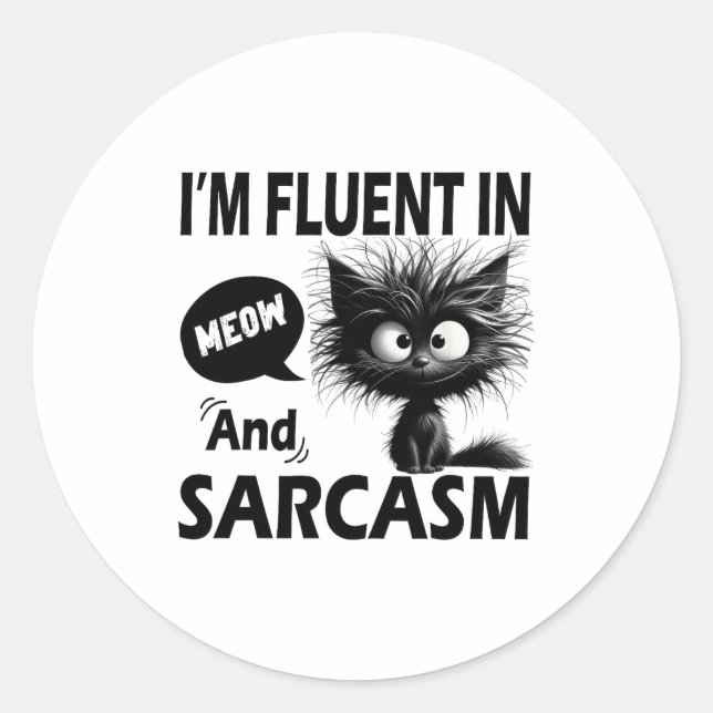 Sticker Rond I'm Fluent In Meow And Sarcasm Funny Cat Lover Wom (Devant)