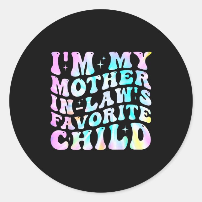 Sticker Rond I'm My Mother In Law's Favorite Child Daughter In  (Devant)