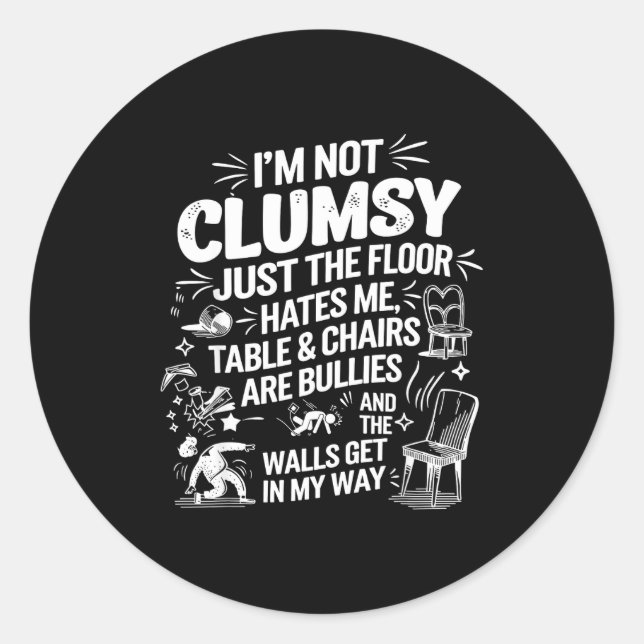 Sticker Rond I'm Not Clumsy Funny Retro Saying Quote  (Devant)