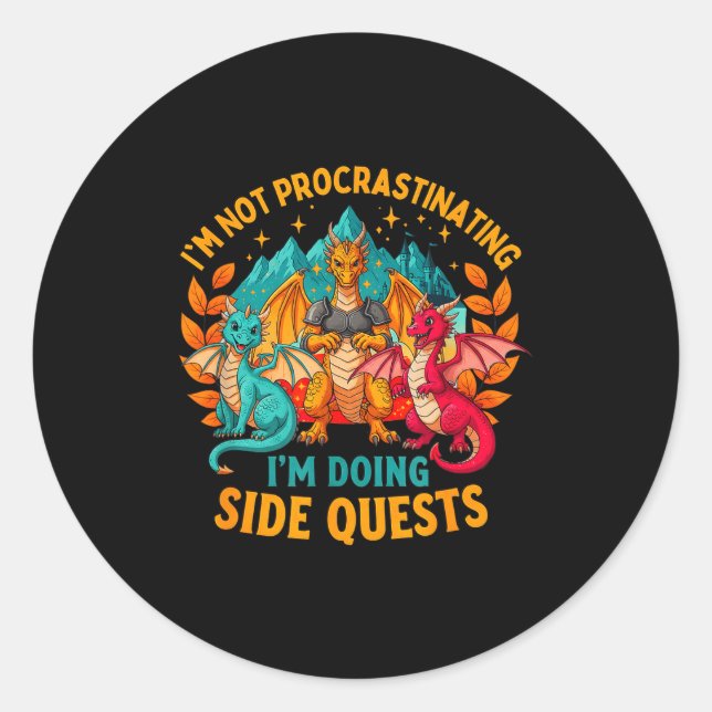 Sticker Rond I'm Not Procrastinating I'm Doing Side Quests Game (Devant)