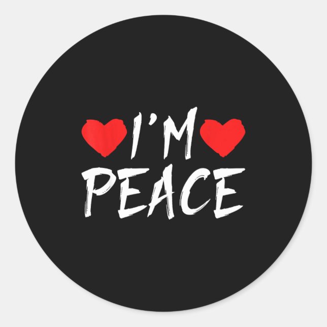 Sticker Rond I'm Peace Funny Couples Tee Valentine's Day Couple (Devant)