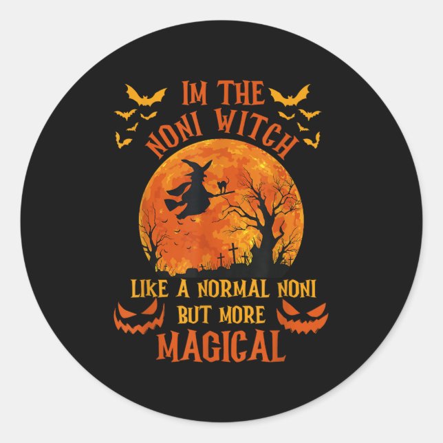 Sticker Rond I'm The Noni Witch Like A Normal Grandma Halloween (Devant)