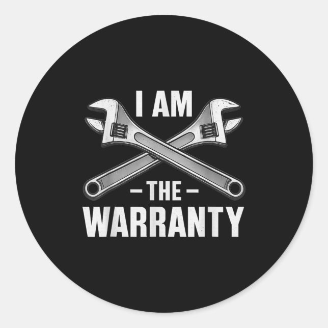 Sticker Rond I'm The Warranty Auto Mechanic  (Devant)