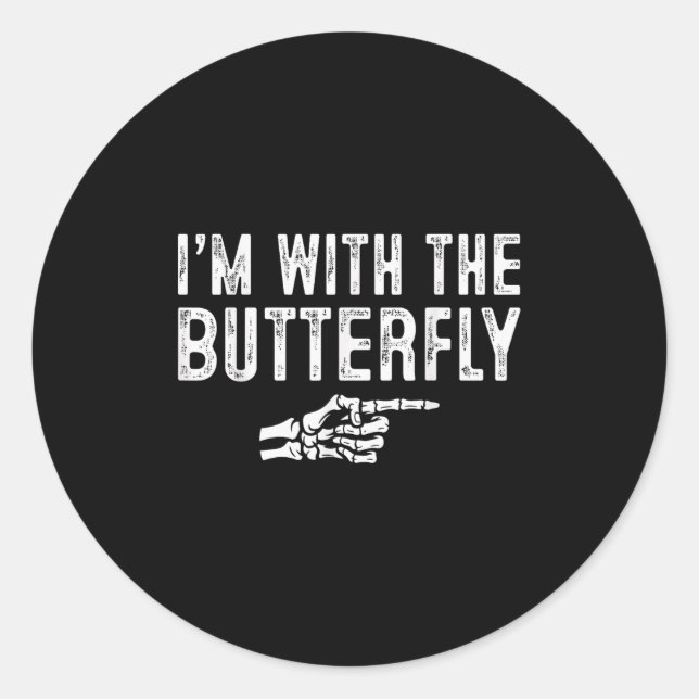Sticker Rond I'm With The Butterfly Easy Costume Halloween Coup (Devant)