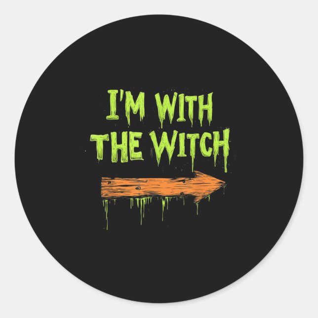 Sticker Rond I'm With The Witch Funny Halloween His And Her  (Devant)