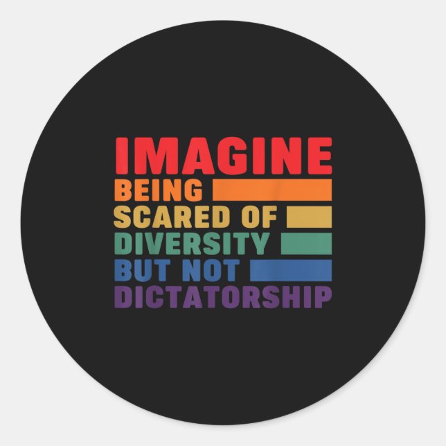 Sticker Rond Imaginez Être L'Ed De La Diversité Mais Pas De La  (Devant)