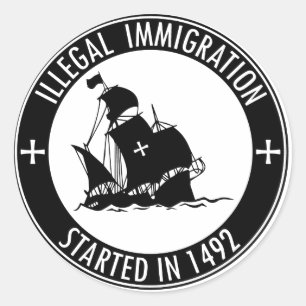 Sticker Rond Immigration illégale commencée en 1492