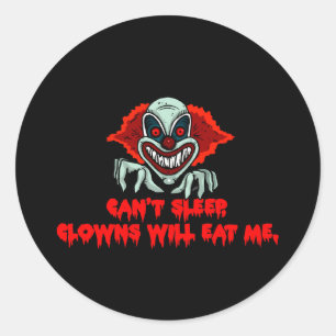 Sticker Rond Impossible de dormir, les clowns me mangeront - Ef