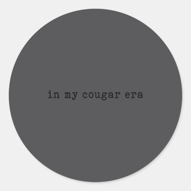 Sticker Rond In My Cougar Era Funny Cougars  (Devant)