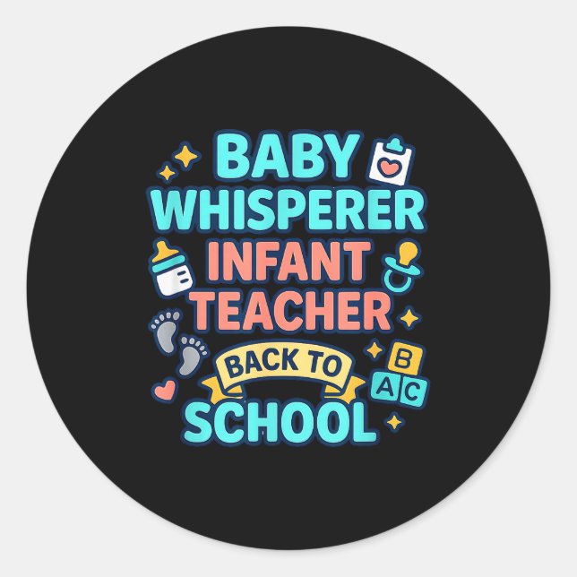 Sticker Rond Infant Teacher Baby Whisperer Back To School Dayca (Devant)
