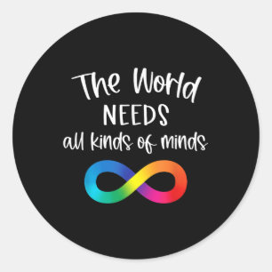 Sticker Rond Infinité Le Monde A Besoin De Toutes Sortes D'Espr