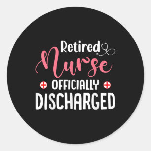 Sticker Rond Infirmière à la retraite officiellement déchargée