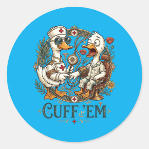 Sticker Rond Infirmière de l'oie de menottes drôle de mème d'oi