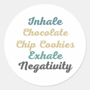 Sticker Rond Inhale Chocolate Chip Cookies Exhale Négativité
