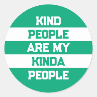 Sticker Rond Inspirational Quote - Kind People My People