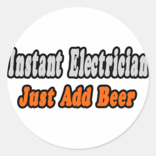 Sticker Rond Instant Electricien...Ajoutez simplement de la bi