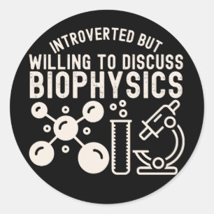 Sticker Rond Introverti mais prêt à discuter de biophysique