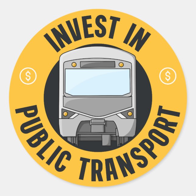 Sticker Rond Investir Dans Les Transports Publics - Urbanisme (Devant)