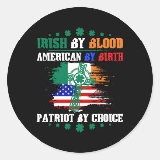 Sticker Rond Irish By Blood American By Birth Patriot By Choice