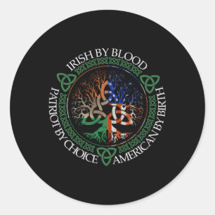 Sticker Rond Irish By Blood American By Birth Patriot By Choice