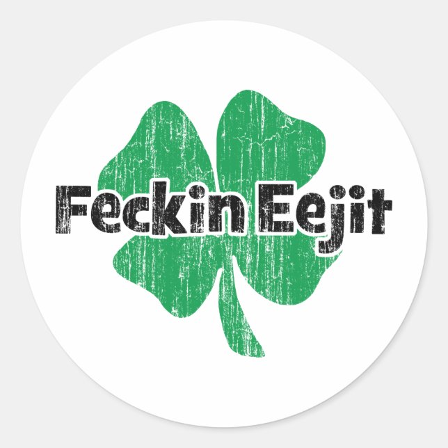 Sticker Rond Irlandais Feckin Eejit (Devant)