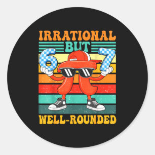 Sticker Rond Irrationnel mais nombre 67 arrondi meme 3.14 fo