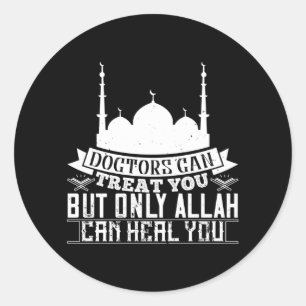 Sticker Rond Islam - Les Médecins Peuvent Vous Traiter Allah Pe