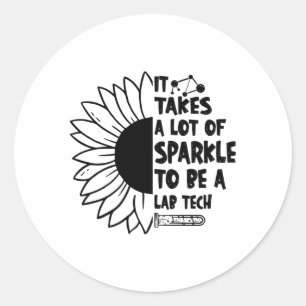 Sticker Rond It Takes A Lot of Sparkle Laboratory Lab Tech