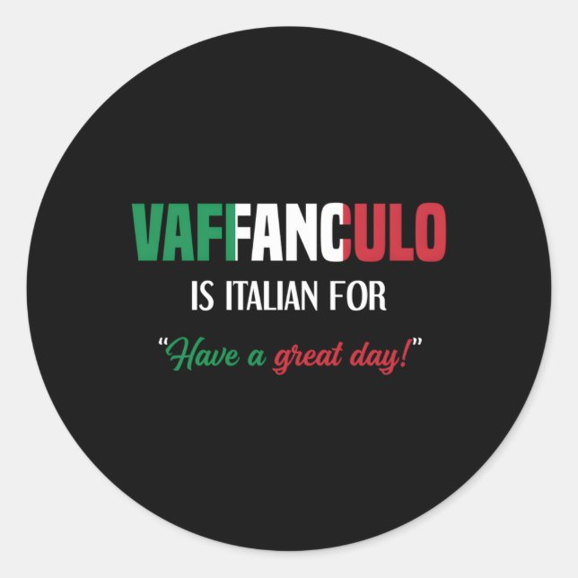 Sticker Rond Italien Dit Que Vaffanculo Ont Une Grande Journée (Devant)