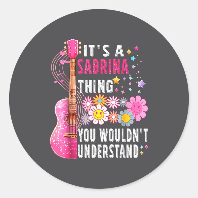 Sticker Rond It's A Sabrina Thing You Wouldn't Understand First (Devant)
